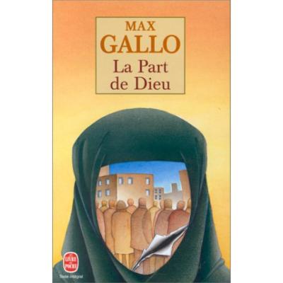 Max Gallo - La part de Dieu